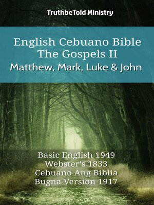 cover image of English Cebuano Bible--The Gospels II--Matthew, Mark, Luke and John